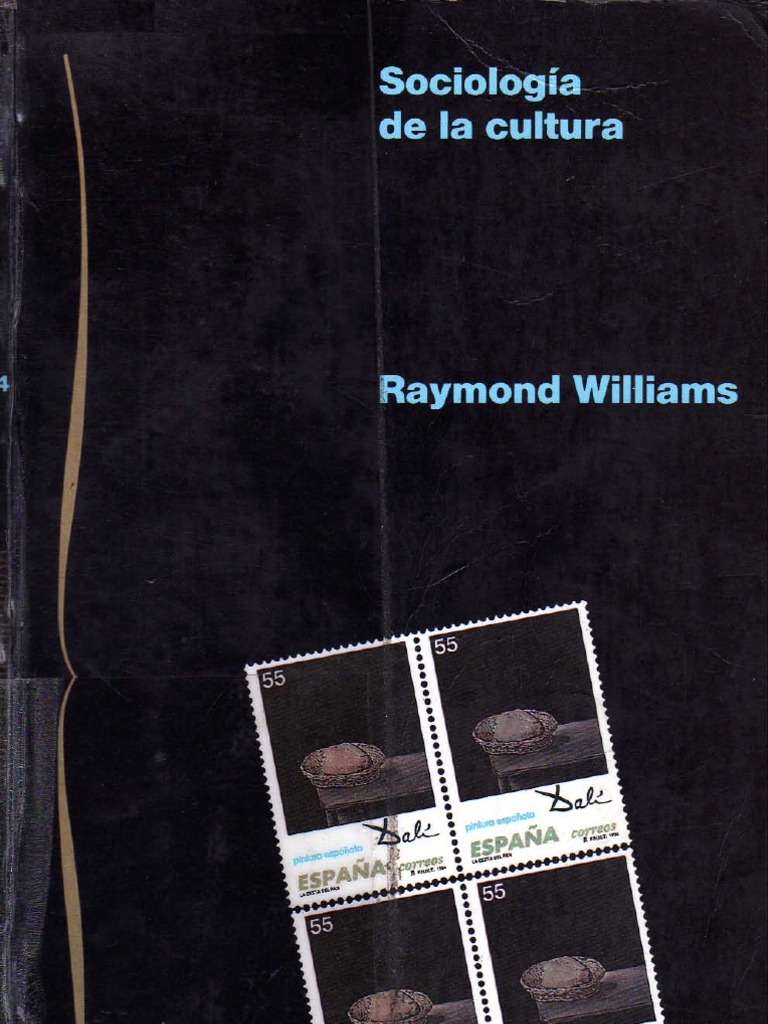Williams, Raymond Sociologia de La Cultura Society Sociology