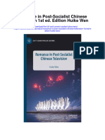 Download Romance In Post Socialist Chinese Television 1St Ed Edition Huike Wen all chapter