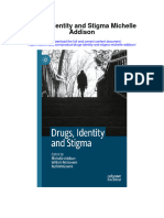 Drugs Identity and Stigma Michelle Addison Full Chapter
