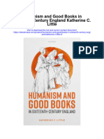 Humanism and Good Books in Sixteenth Century England Katherine C Little 2 Full Chapter