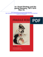 Fragile Rise Grand Strategy and The Fate of Imperial Germany 1871 1914 Qiyu Xu Full Chapter