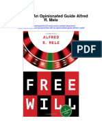 Download Free Will An Opinionated Guide Alfred R Mele full chapter