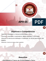 APH 5 - FRATURAS DE EXTREMIDADE E DE PELVE SITUAÇÕES ESPECIAIS DE TRAUMA E TÉCNICAS DE MOBILIZAÇÃO E TRANSPORTE