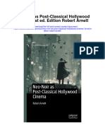Neo Noir As Post Classical Hollywood Cinema 1St Ed Edition Robert Arnett Full Chapter