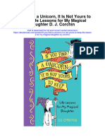 Download If You Find A Unicorn It Is Not Yours To Keep Life Lessons For My Magical Daughter D J Corchin full chapter