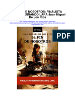 Download El Fin De Nosotros Finalista Premio Fernando Lara Juan Miguel De Los Rios full chapter