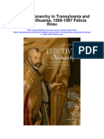 Download Elective Monarchy In Transylvania And Poland Lithuania 1569 1587 Felicia Rosu full chapter