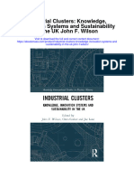 Industrial Clusters Knowledge Innovation Systems and Sustainability in The Uk John F Wilson Full Chapter