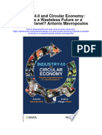 Industry 4 0 and Circular Economy Towards A Wasteless Future or A Wasteful Planet Antonis Mavropoulos Full Chapter