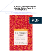 Download The Present Image Visible Stories In A Digital Habitat 1St Edition Paolo S H Favero Auth full chapter