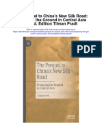 Download The Prequel To Chinas New Silk Road Preparing The Ground In Central Asia 1St Ed Edition Tilman Pradt full chapter