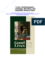 Download Good Lives Autobiography Self Knowledge Narrative And Self Realization Samuel Clark full chapter