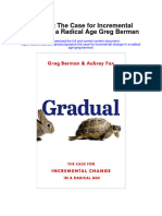 Gradual The Case For Incremental Change in A Radical Age Greg Berman Full Chapter