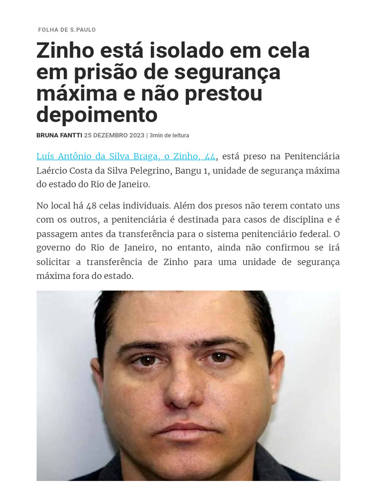 Zinho est isolado em cela em pris o de seguran a m xima e n o prestou