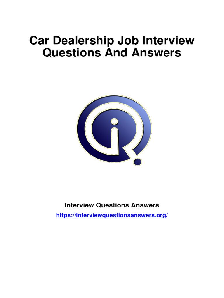2291 Car Dealership Interview Questions Answers Guide | PDF | Sales ...
