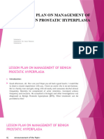 Lesson Plan On Management of Benign Prostatic Hyperplasia: Submitted To: Submitted By: Ms. Sancty Thomson Submitted On