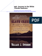 Download Slate Creek Journey To The White Clouds Swenson all chapter