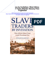 Slave Traders by Invitation West Africa in The Era of Trans Atlantic Slavery Finn Fuglestad All Chapter