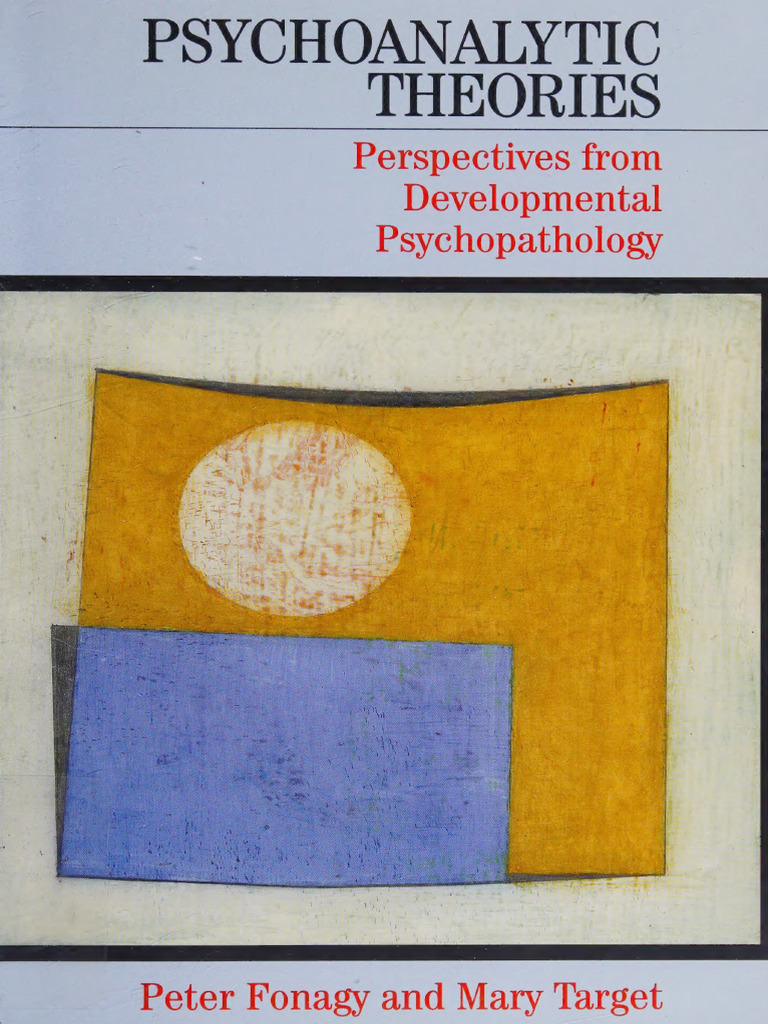 Peter Fonagy, Mary Target - Psychoanalytic Theories - Perspectives From ...