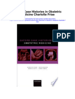 Oxford Case Histories in Obstetric Medicine Charlotte Frise Full Chapter