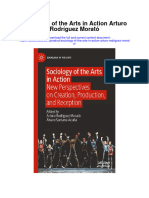 Sociology of The Arts in Action Arturo Rodriguez Morato All Chapter