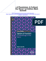 Download Spectres Of Pessimism A Cultural Logic Of The Worst 1St Edition Mark Schmitt all chapter