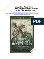 Europe Against Revolution Conservatism Enlightenment and The Making of The Past Matthijs Lok Full Chapter