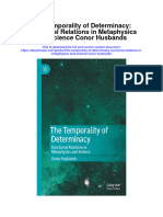 Download The Temporality Of Determinacy Functional Relations In Metaphysics And Science Conor Husbands full chapter