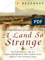 A Land So Strange - The Epic Journey of Cabeza de Vaca