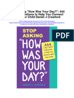 Stop Asking How Was Your Day 444 Better Questions To Help You Connect With Your Child Daniel J Crawford All Chapter