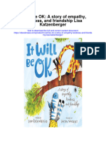 It Will Be Ok A Story of Empathy Kindness and Friendship Lisa Katzenberger Full Chapter