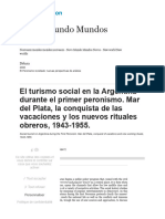El Turismo Social en La Argentina Durante El Primer Peronismo. Mar Del Plata, La Conquista de Las Vacaciones y Los Nuevos Rituales Obreros, 1943-1955