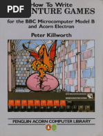 How To Write Adventure Games For The BBC Microcomputer Model B and The Acorn Electron - Peter Killworth