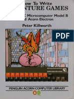 How To Write Adventure Games For The BBC Microcomputer Model B and The Acorn Electron - Peter Killworth