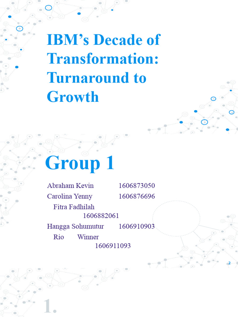 MTI - IBM's Decade of Transformation - Turnaround To Growth - Group 1 ...