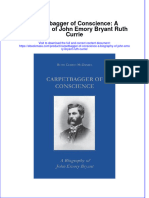 Carpetbagger of Conscience A Biography of John Emory Bryant Ruth Currie Full Chapter