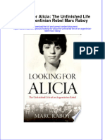 Looking For Alicia The Unfinished Life of An Argentinian Rebel Marc Raboy Download PDF Chapter
