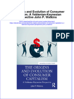 The Origins And Evolution Of Consumer Capitalism A Veblenian Keynesian Perspective John P Watkins  ebook full chapter