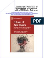 Futures of Anti Racism Paradoxes of Deracialization in Brazil South Africa Sweden and The Uk Nikolay Zakharov Full Chapter