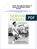 Serving Herself The Life And Times Of Althea Gibson 1St Edition Ashley Brown full download chapter