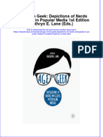 Age of The Geek Depictions of Nerds and Geeks in Popular Media 1St Edition Kathryn E Lane Eds Full Chapter