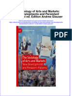 The Sociology of Arts and Markets New Developments and Persistent Patterns 1St Ed Edition Andrea Glauser Ebook Full Chapter