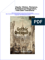 Gothic Antiquity History Romance and The Architectural Imagination 1760 1840 Dale Townshend Full Chapter
