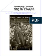 Great Power Rising Theodore Roosevelt and The Politics of U S Foreign Policy John M Thompson Full Chapter
