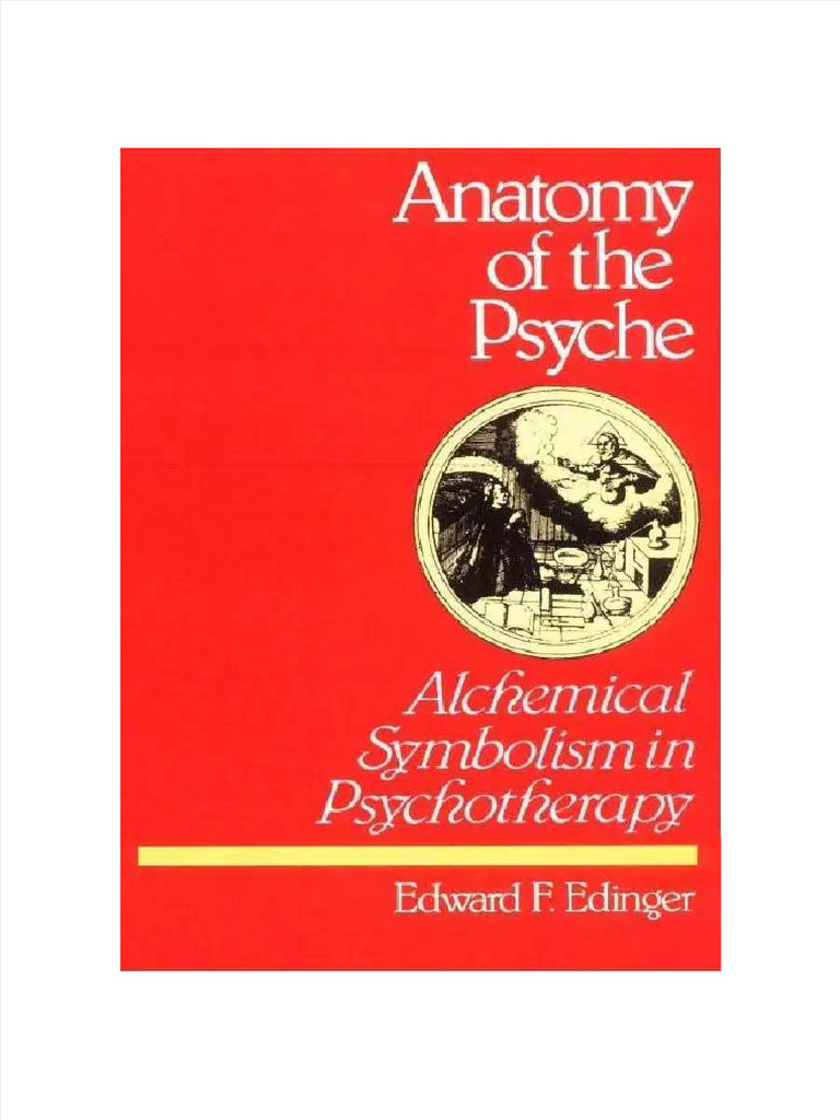 Edinger Anatomy of The Psyche Alchemical Symbolism in Psychotherapy | PDF