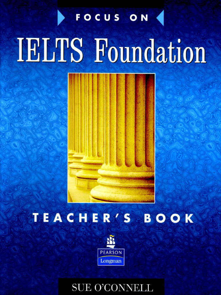 Focus On IELTS Foundation - Teachers - Book | PDF