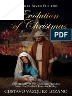 La Evolución de La Navidad. La Historia Del Día Cristiano Del Nacimiento de Jesús Hasta Hoy