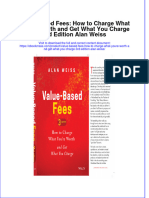 Value Based Fees How To Charge What Youre Worth and Get What You Charge 3Rd Edition Alan Weiss Ebook Full Chapter