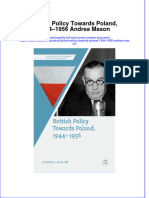British Policy Towards Poland 1944 1956 Andrea Mason Full Chapter
