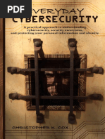 Everyday Cybersecurity A Practical Approach To Understanding Cybersecurity, Security Awareness, and Protecting Your Personal Information and Identity by Cox, Christopher